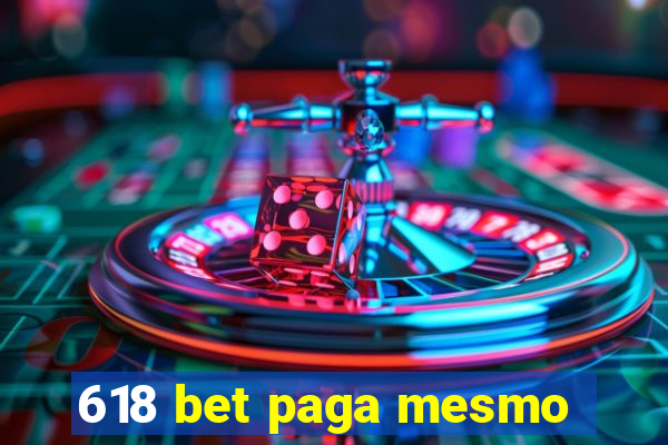 618 bet paga mesmo